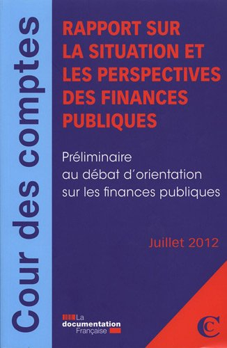 Rapport sur la situation et les perspectives des finances publiques : préliminaire au débat d'orient