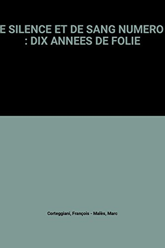 de silence et de sang t03 dix annees de folie                                                 121297