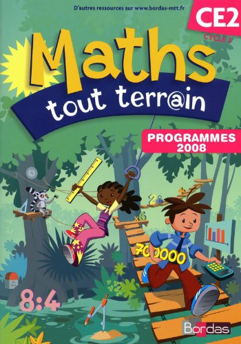 Maths tout terrain CE2, cycle 3 : programmes 2008