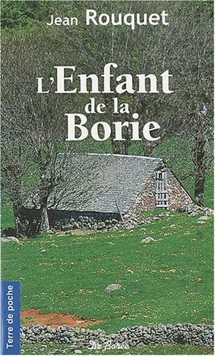 L'enfant de la Borie : une enfance aveyronnaise