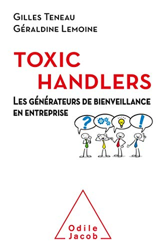 Les toxic handlers : les générateurs de bienveillance en entreprise