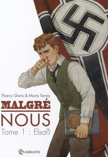 Malgré nous. Vol. 1. Elsass