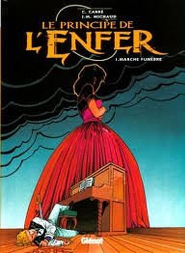 Le principe de l'enfer. Vol. 1. Marche funèbre