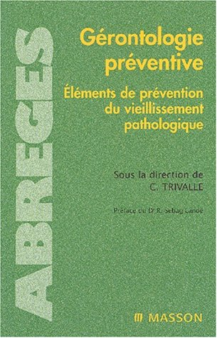 Gérontologie préventive : éléments de prévention du vieillissement pathologique