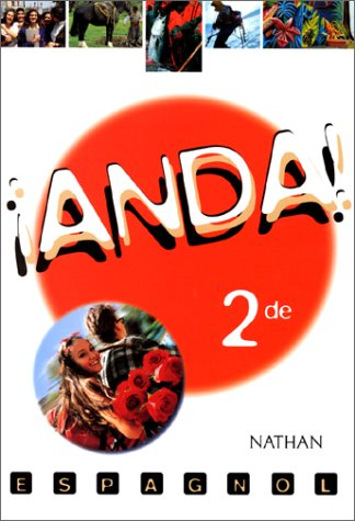 Anda, espagnol : classe de seconde