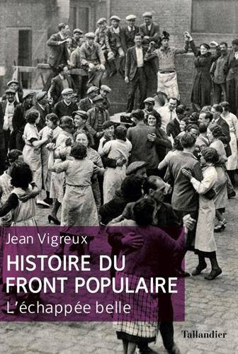histoire du front populaire. l'échapée belle