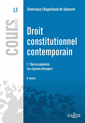Droit constitutionnel contemporain : L1. Vol. 1. Théorie générale : les régimes étrangers