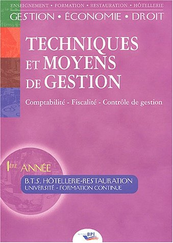 Techniques et moyens de gestion : comptabilité - finance- fiscalité, BTS hôtellerie-restauration, 1r