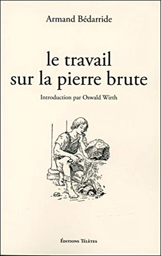 Le travail sur la pierre brute