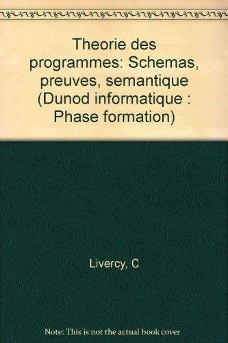 Théorie des programmes : schémas, preuves, sémantique