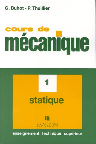 Cours de Mécanique. Vol. 1. Statique