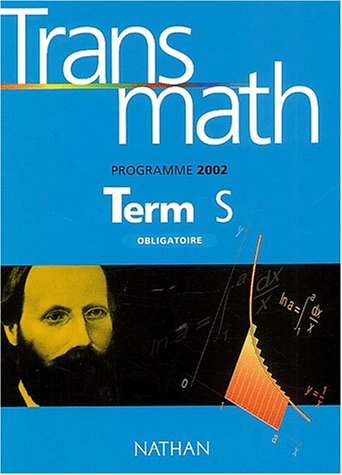 Transmath terminale S, programme 2002 : enseignement obligatoire