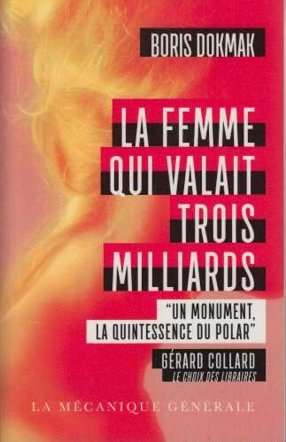 La femme qui valait trois milliards : thriller