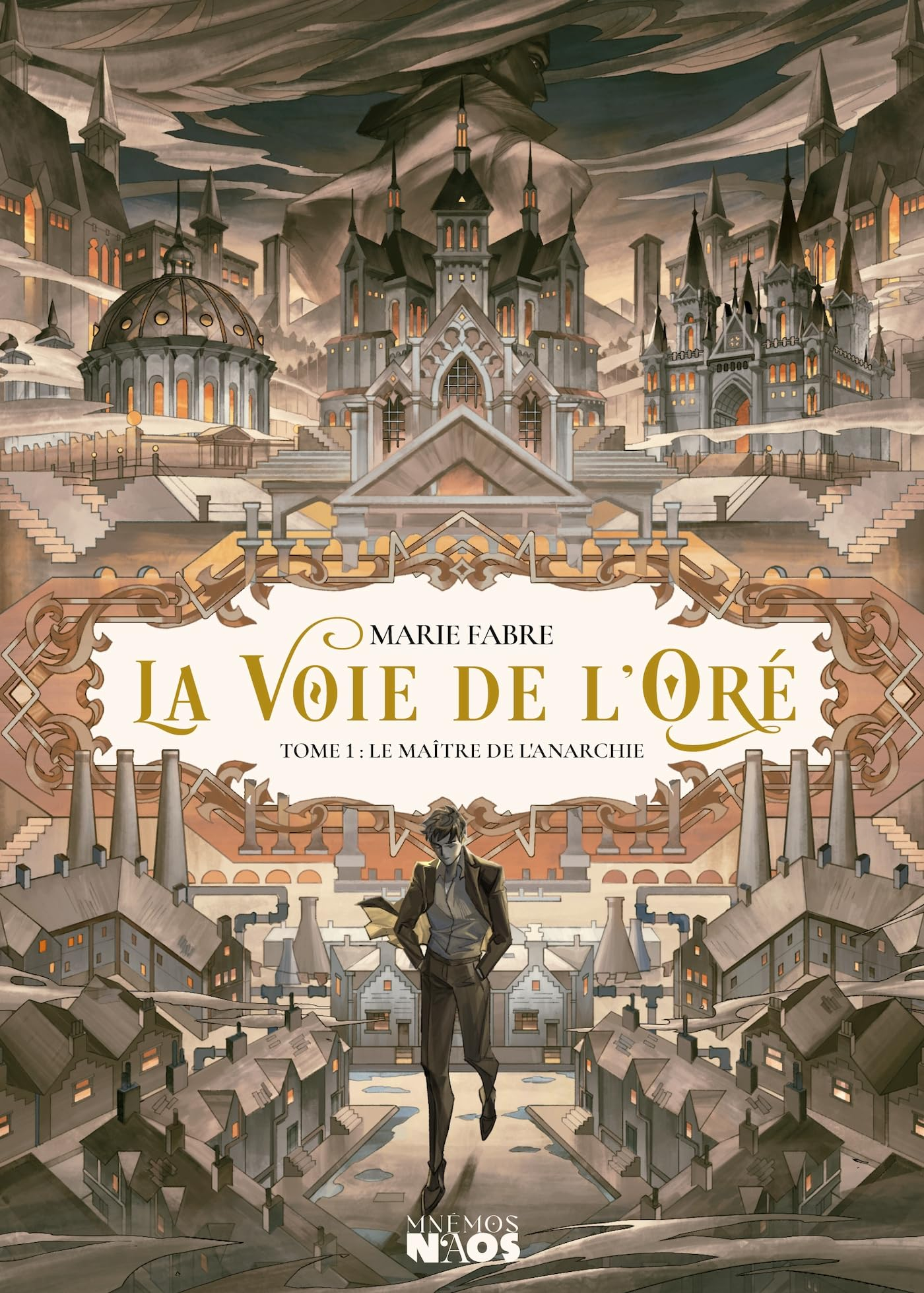 La voie de l'Oré. Vol. 1. Le maître de l'anarchie