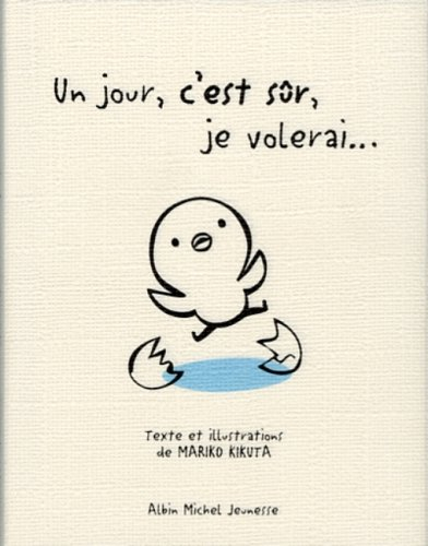 Un jour, c'est sûr, je volerai...