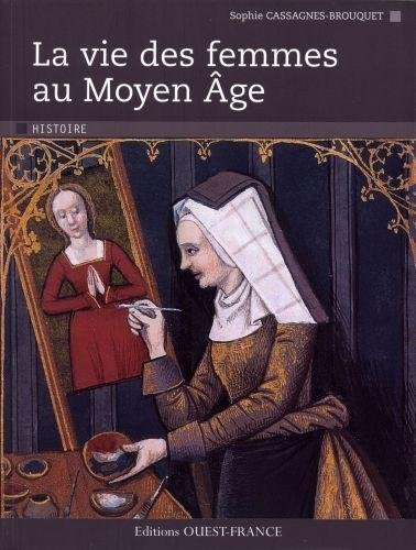 La vie des femmes au Moyen Age
