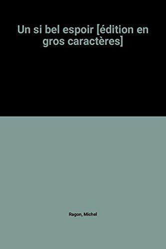 un si bel espoir [édition en gros caractères]