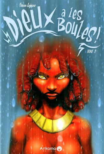 Dieu a les boules. Vol. 2