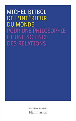 De l'intérieur du monde : pour une philosophie et une science des relations