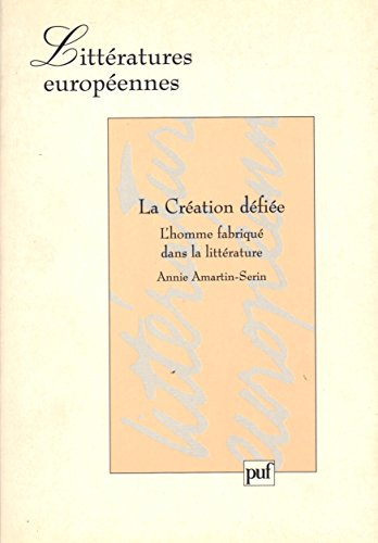 La création défiée : l'homme fabriqué dans la littérature