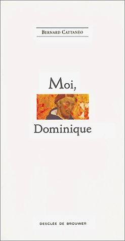 Moi, Dominique