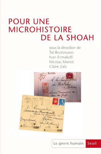 Genre humain (Le), n° 52. Pour une microhistoire de la Shoah