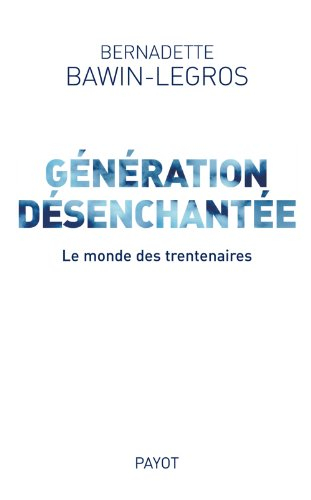 Génération désenchantée : le monde des trentenaires