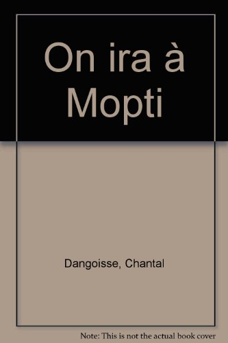 On ira a Mopti