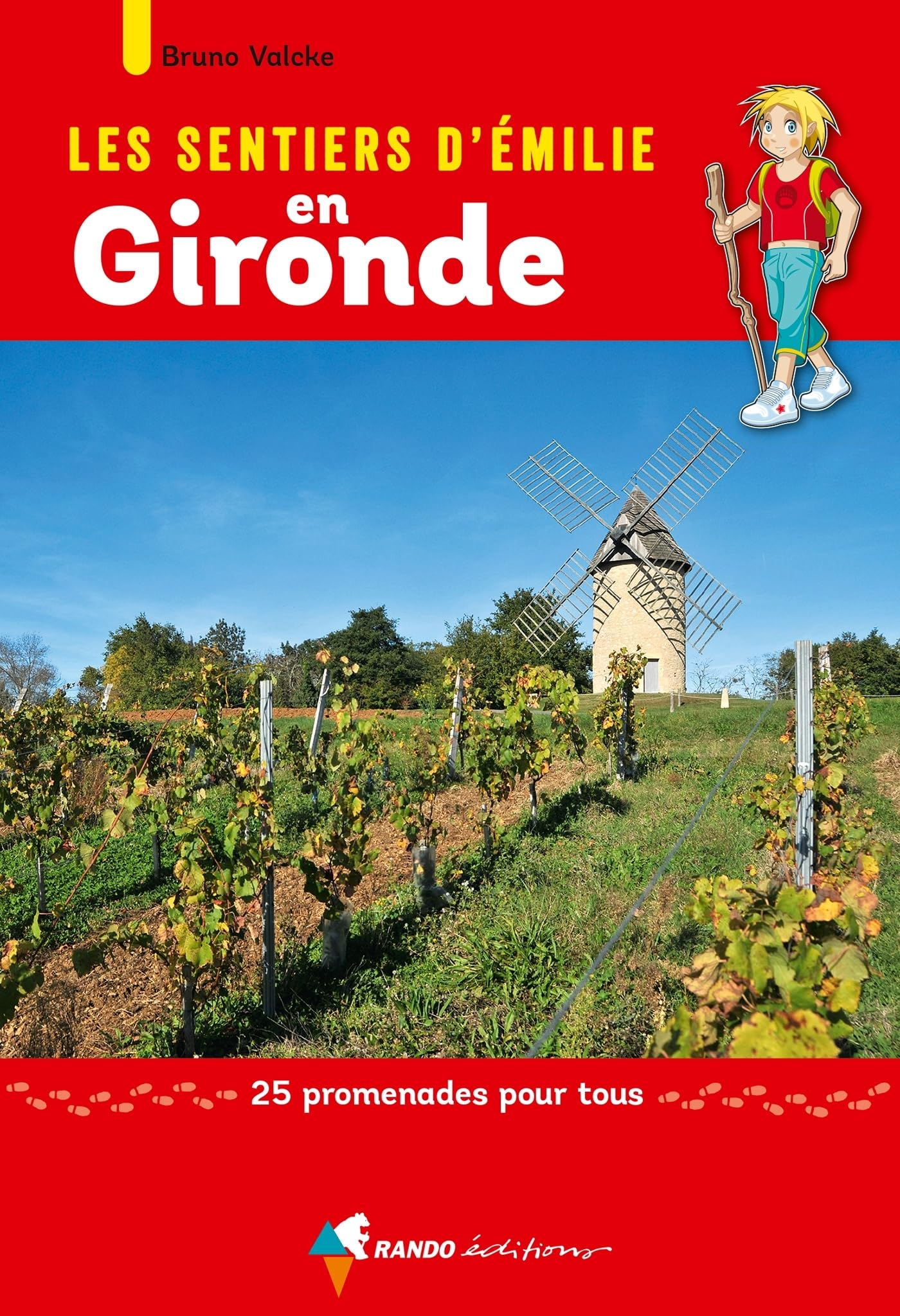 Les sentiers d'Emilie en Gironde : 25 promenades pour tous