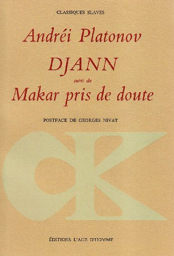 djann, suivi de makar pris de doute. postface de georges nivat. traduit du russe par lucile nivat
