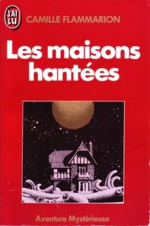 Les Maisons hantées : en marge de La Mort et son mystère