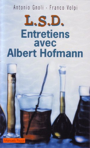 LSD : entretiens avec Albert Hofmann