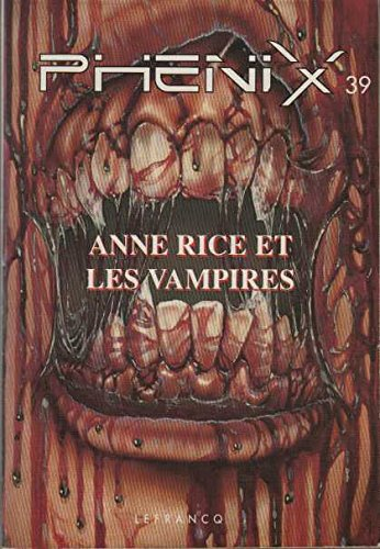 Phénix, n° 39. Anne Rice et les vampires