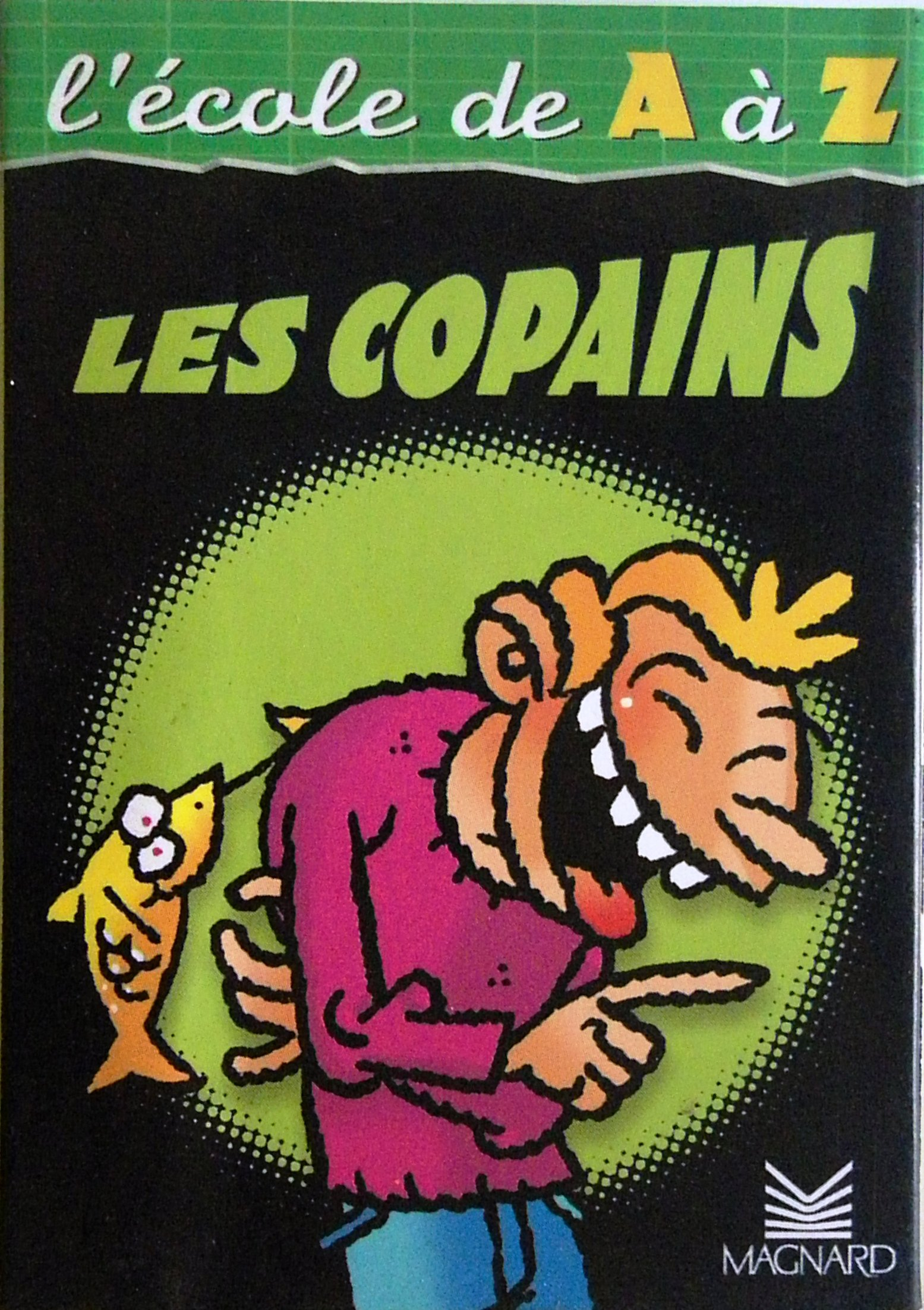 L'école de A à Z. Les copains