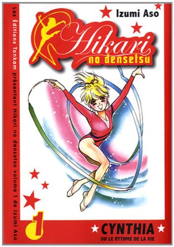 Hikari no densetsu : Cynthia ou le rythme de la vie. Vol. 1