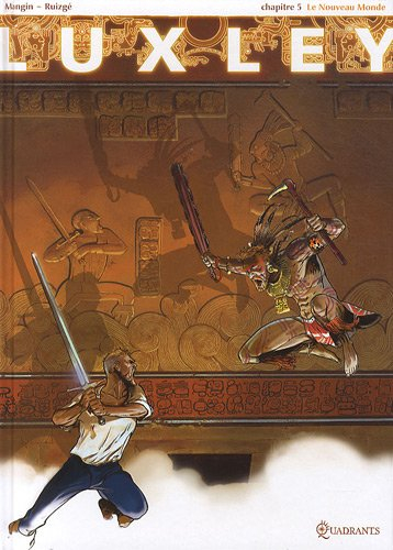 Luxley. Vol. 5. Le nouveau monde