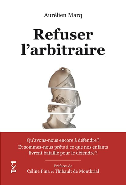 Refuser l'arbitraire : qu'avons-nous encore à défendre ? : Et sommes-nous prêts à ce que nos enfants