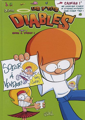 Les p'tits diables. Vol. 6. Soeur à vendre !