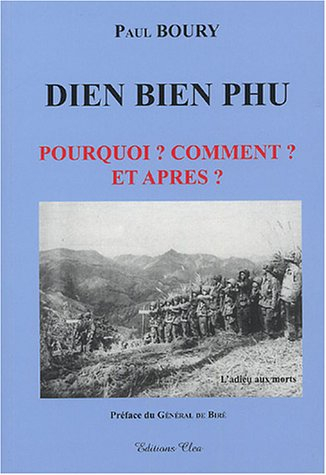 Diên Biên Phu : pourquoi ? Comment ? Et après ?