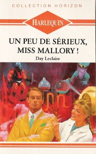 un peu de serieux  miss mallory !