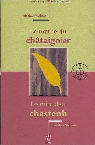 Le mythe du châtaigner. Lo mite dau chastenh