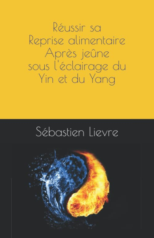 Réussir sa Reprise Alimentaire après jeûne sous l'éclairage du Yin et du Yang