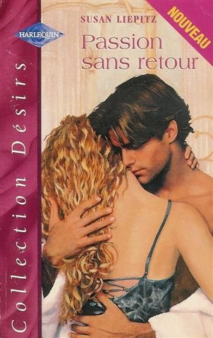 passion sans retour : collection : harlequin collection désir n, 4