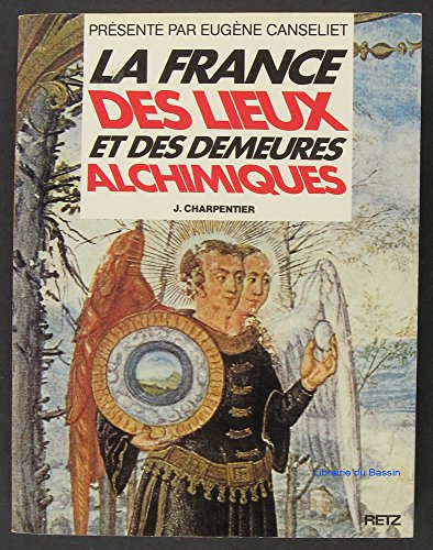 la france des lieux et des demeures alchimiques