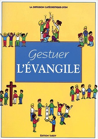 Gestuer l'Evangile