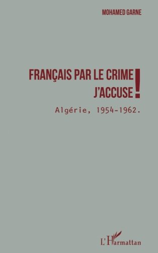 Français par le crime, j'accuse !