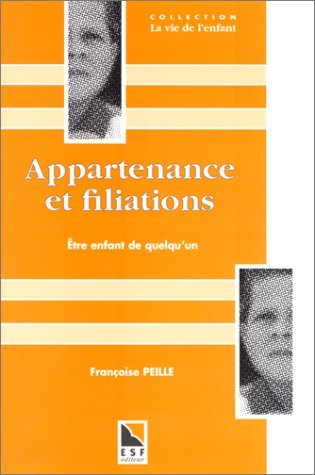 appartenance et filiations. etre enfant de quelqu'un