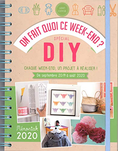 On fait quoi ce week-end ? : spécial DIY : chaque week-end, un projet à réaliser ! de septembre 2019