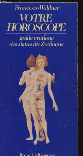 votre horoscope : guide pratique des signes du zodiaque