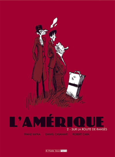 L'Amérique. Vol. 2. Sur la route de Ramsès